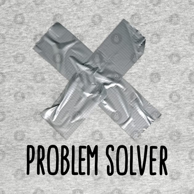 Problem solver funny Duct tape (dark design) by LaundryFactory
